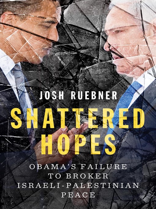Title details for Shattered Hopes by Josh Ruebner - Wait list